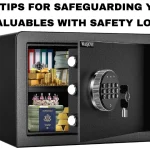 Tips For Safeguarding Your Valuables With Safety Lockers